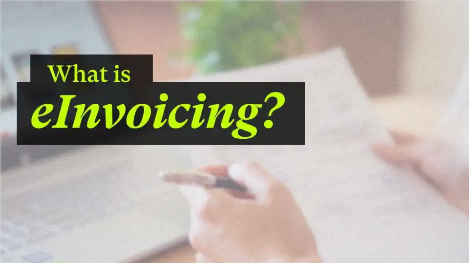 What is E-invoicing? A Guide for NZ and Australian Firms