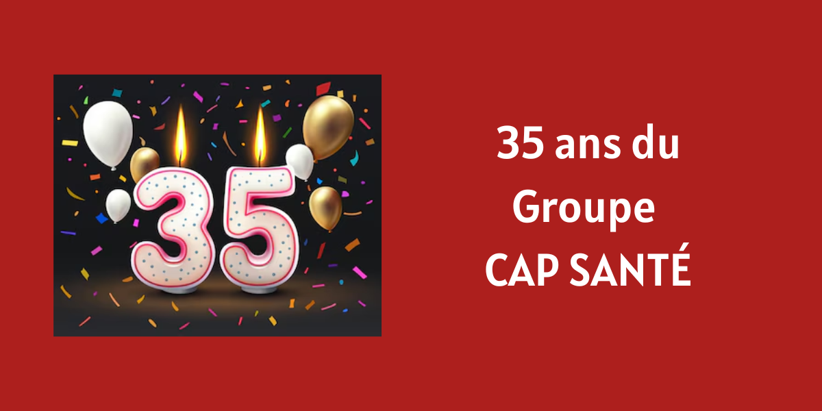 35 ans de Cap Santé : une aventure humaine tournée vers l’avenir