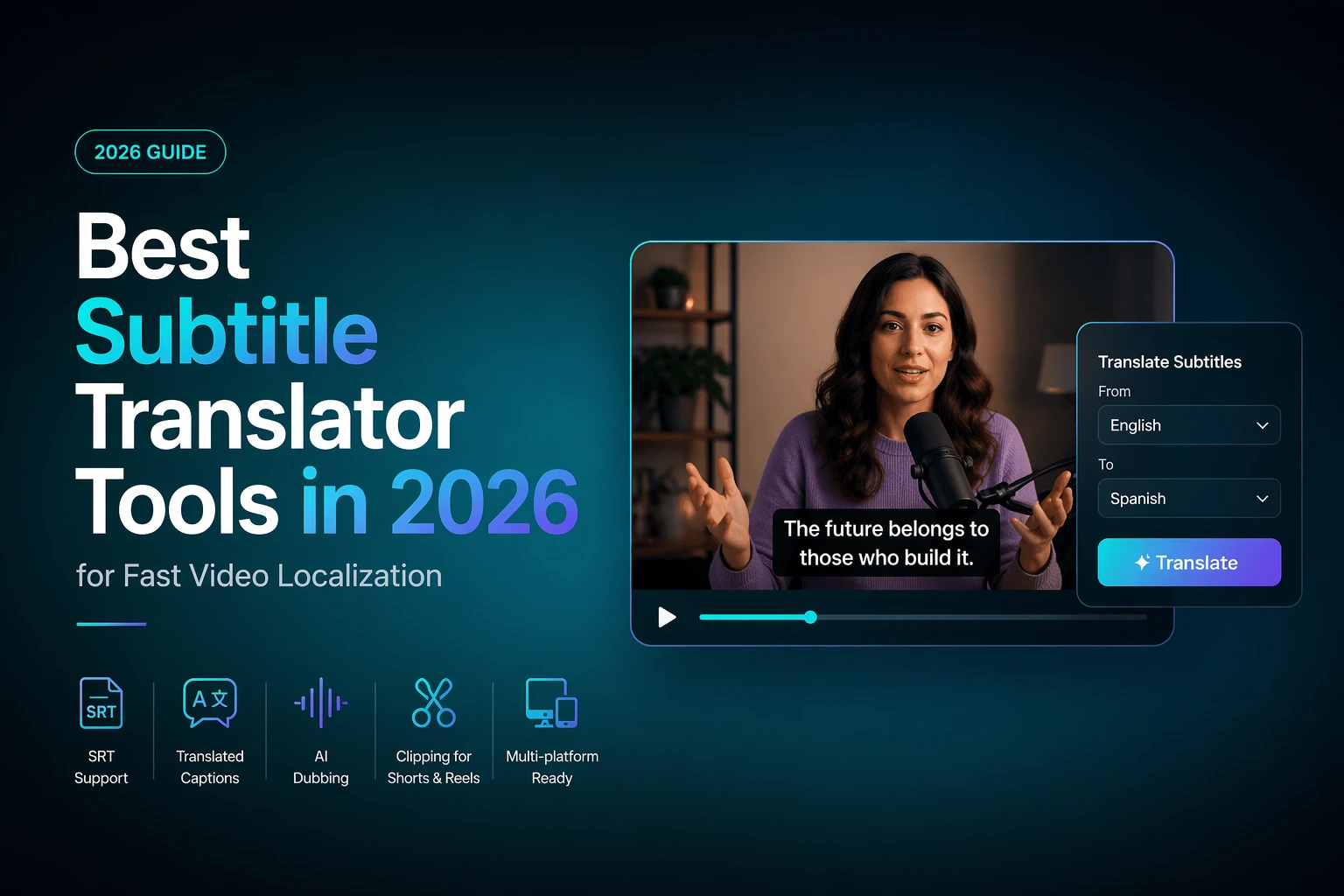 Modern dark gradient hero image showing an AI subtitle translator interface converting video captions into multiple languages for fast video localization in 2026