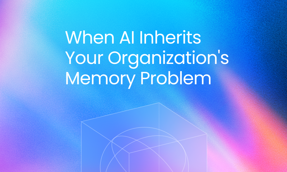 When AI Inherits Your Organization's Memory Problem: organizational inconsistencies in enterprise data represent a governance problem rather than a technical retrieval issue when integrated with artificial intelligence.