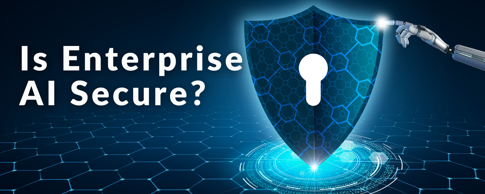 Is Enterprise AI Secure