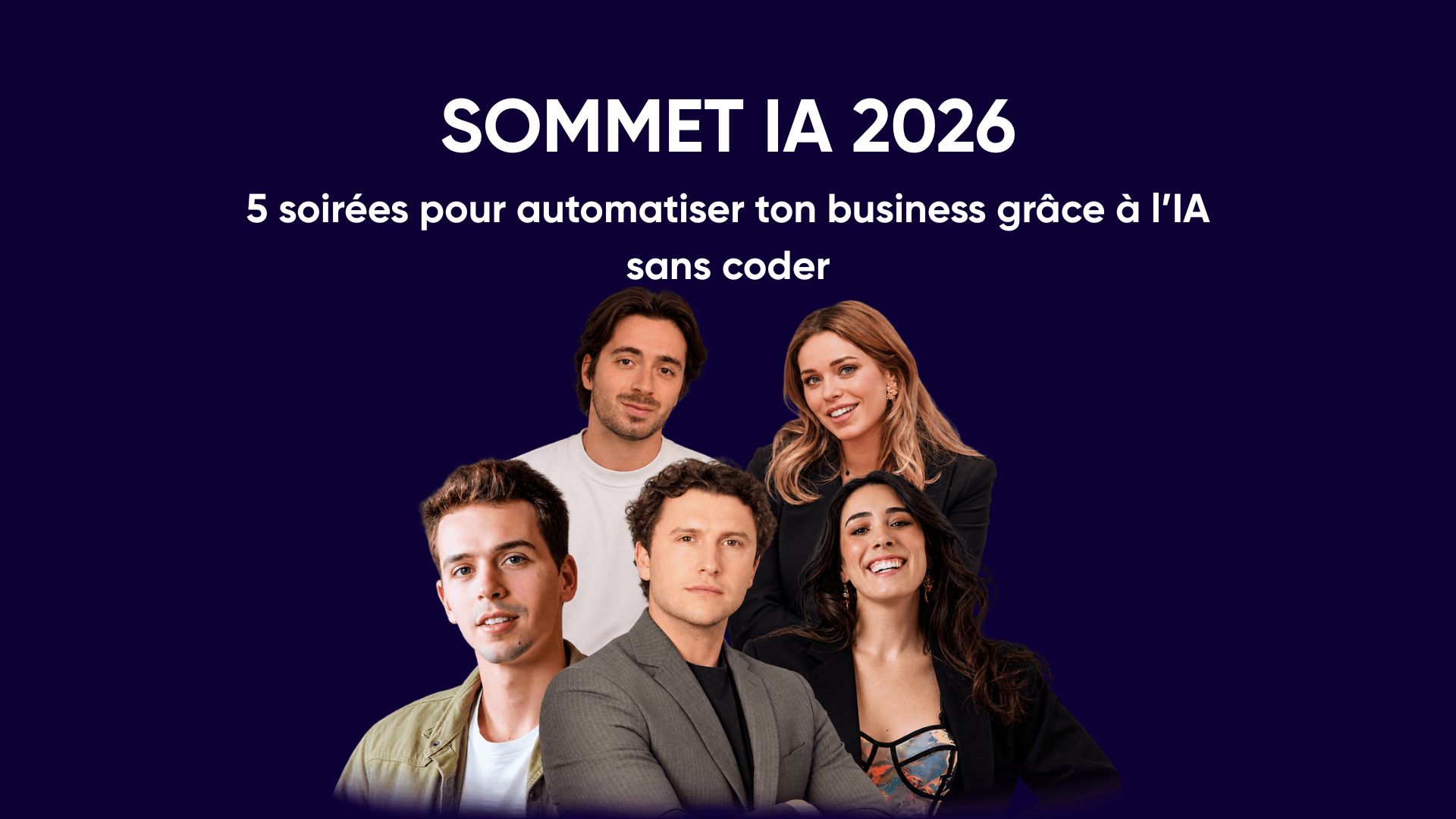 Sommet IA 2026 Studeria : 5 soirées pour automatiser son business grâce à l'IA sans coder, avec les intervenants de l'édition