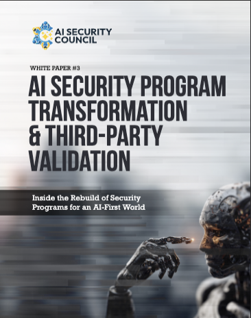 AI Security Program Transformation & Third-Party Validation Inside the Rebuild of Security Programs for an AI-First World