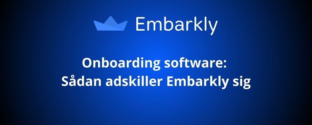 Embarkly vs traditionel onboarding software