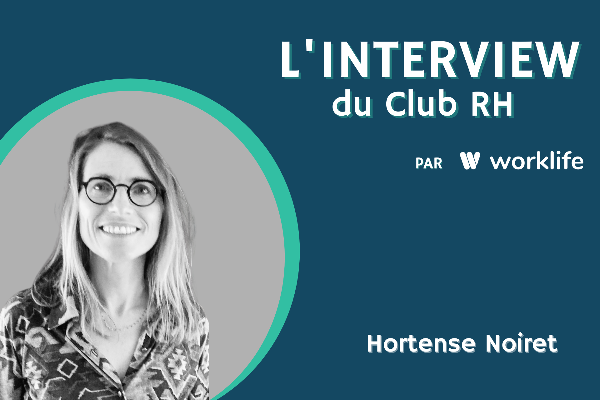 Hortense Noiret, responsable qualité de vie au travail, experte QVT et conciliation vie professionnelle vie personnelle