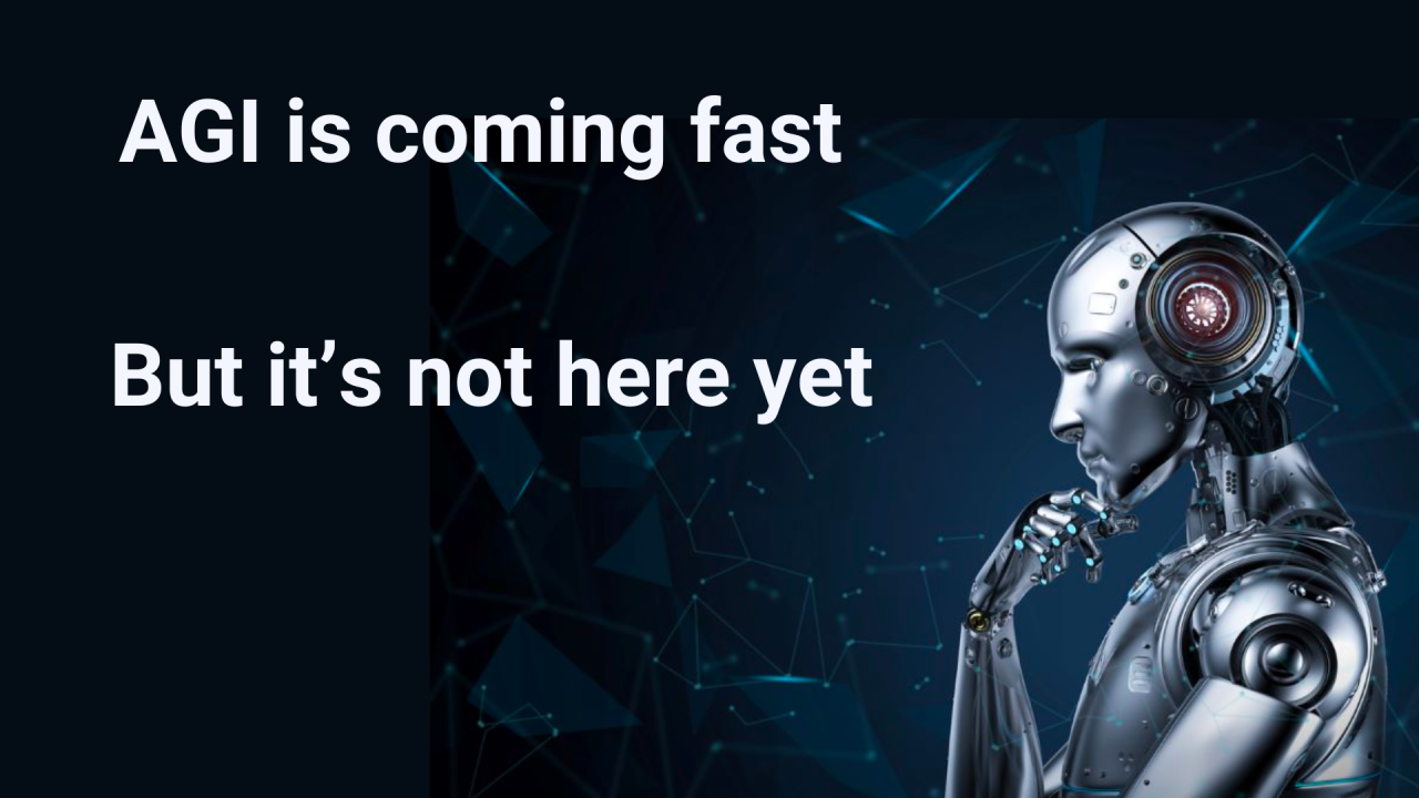 Is AGI Coming? Absolutely