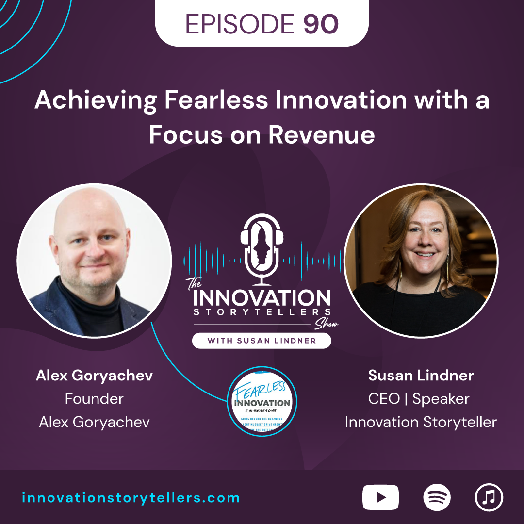 Achieving Fearless Innovation with a Focus on Revenue