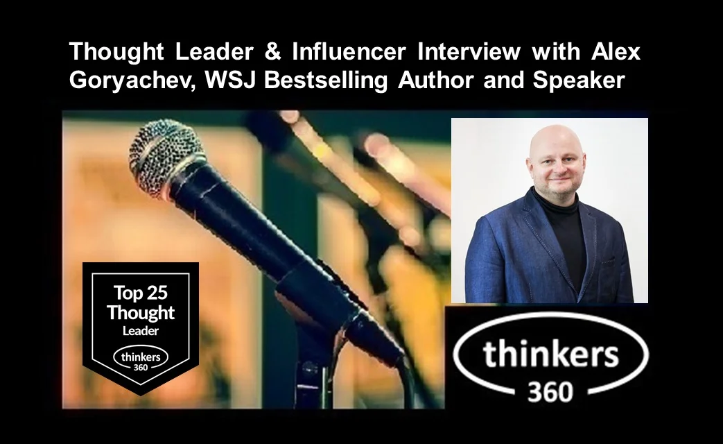 Photo of the thumbnail of an interview session titled "Thought Leader & Influencer Interview with Alex Goryachev, WSJ Bestselling Author and Speaker"