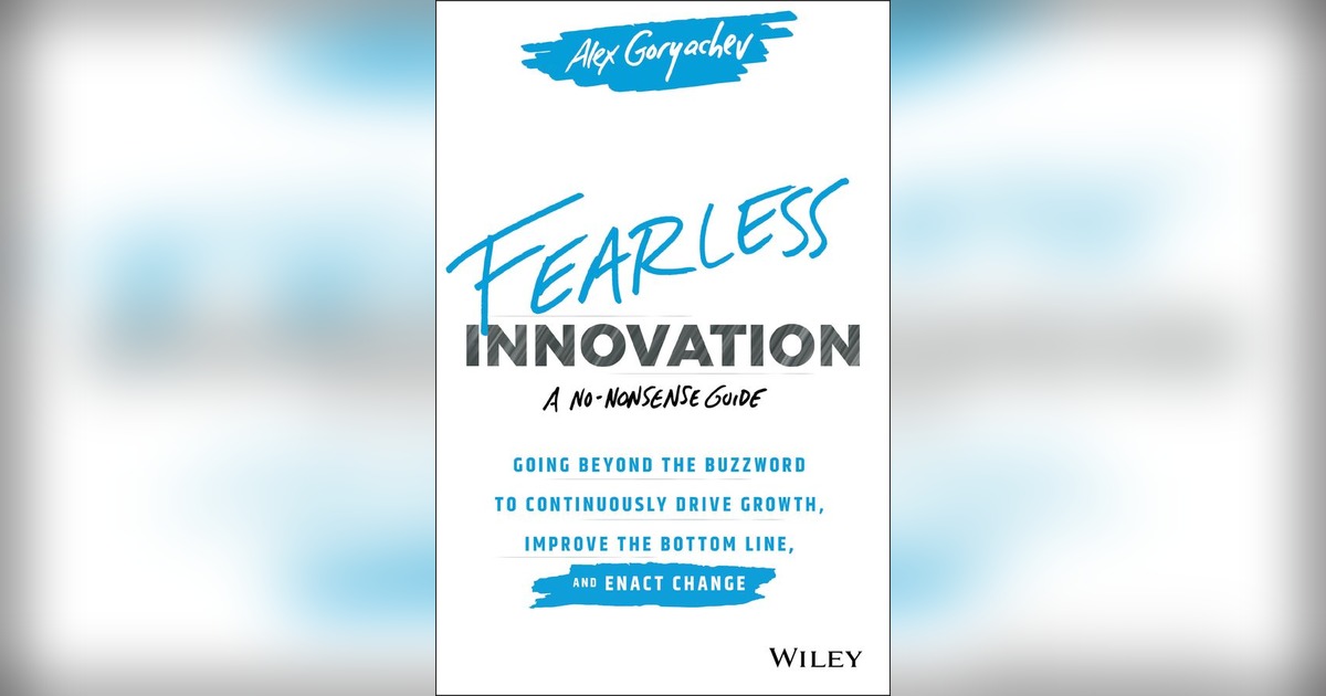 Cover of Alex Goryachev's book Fearless Innovation: A No-Nonsense Guide, published by Wiley.