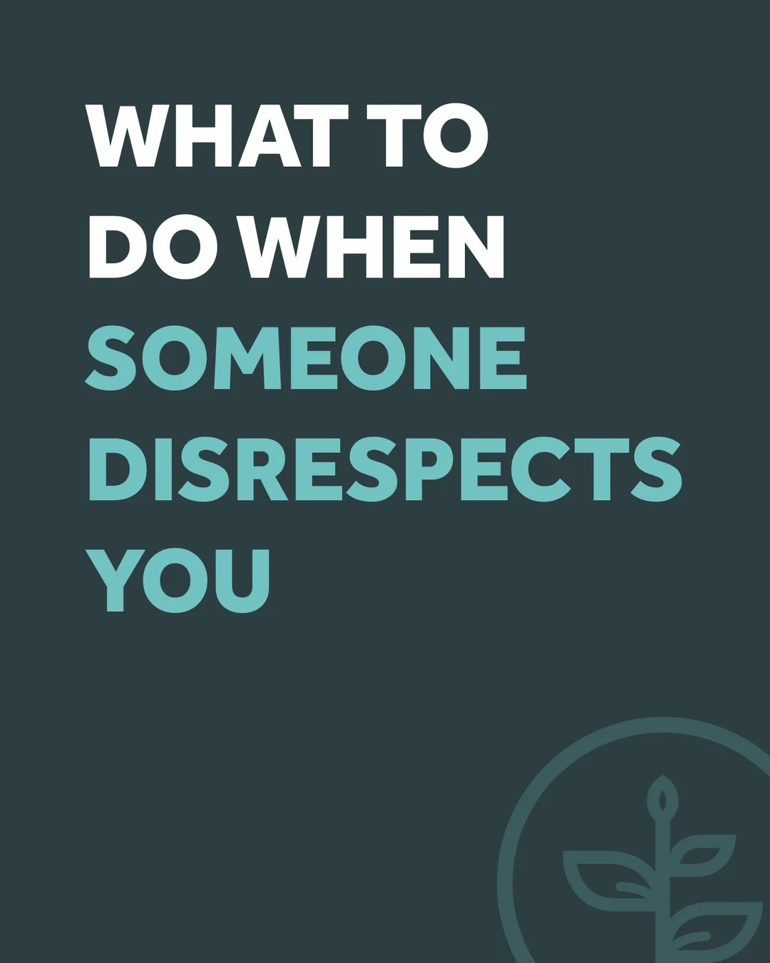 What to do when someone disrespects you, slide 1 of 5