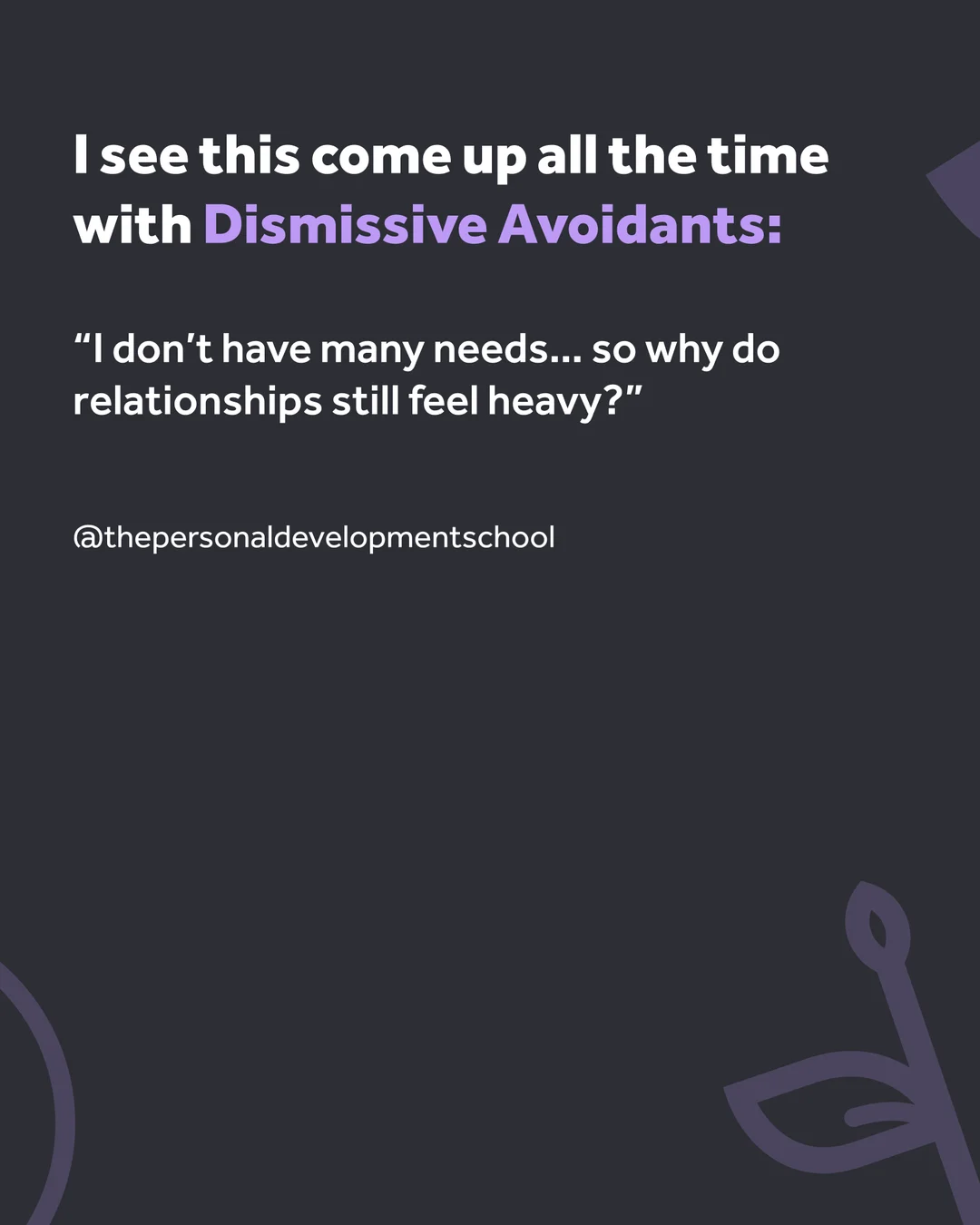 The truth about dismissive avoidant needs, slide 2 of 5