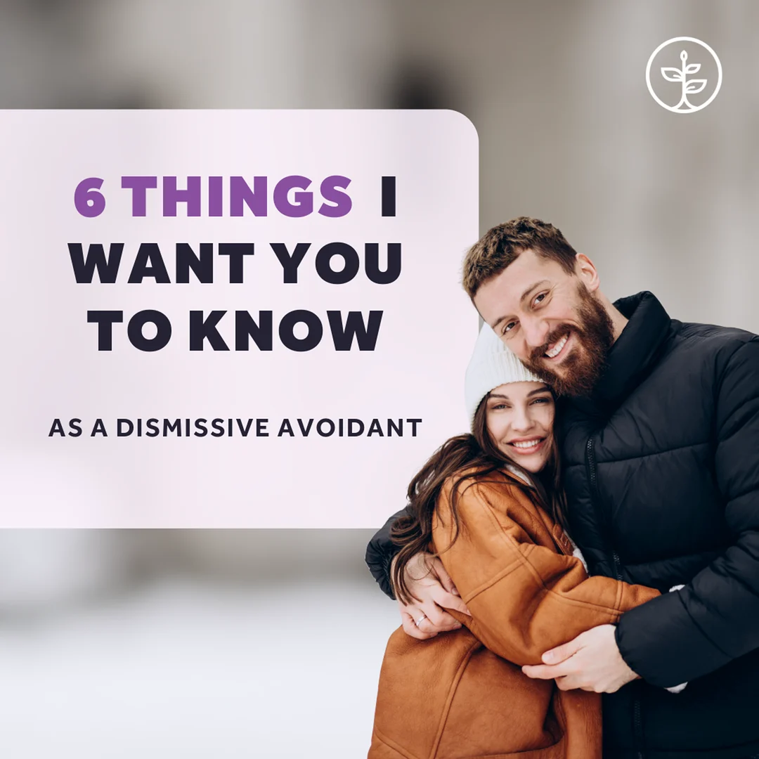 6 things I want you to know as a dismissive avoidant, slide 1 of 3