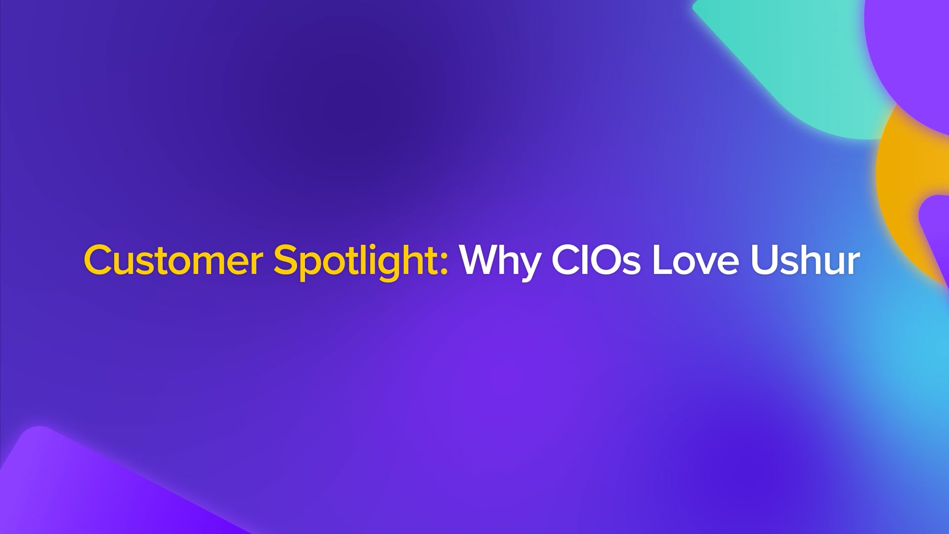 Why CIOs love Ushur