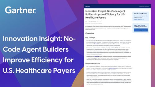 Gartner® Innovation Insight: No-Code Agent Builders Improve Efficiency for U.S. Healthcare Payers