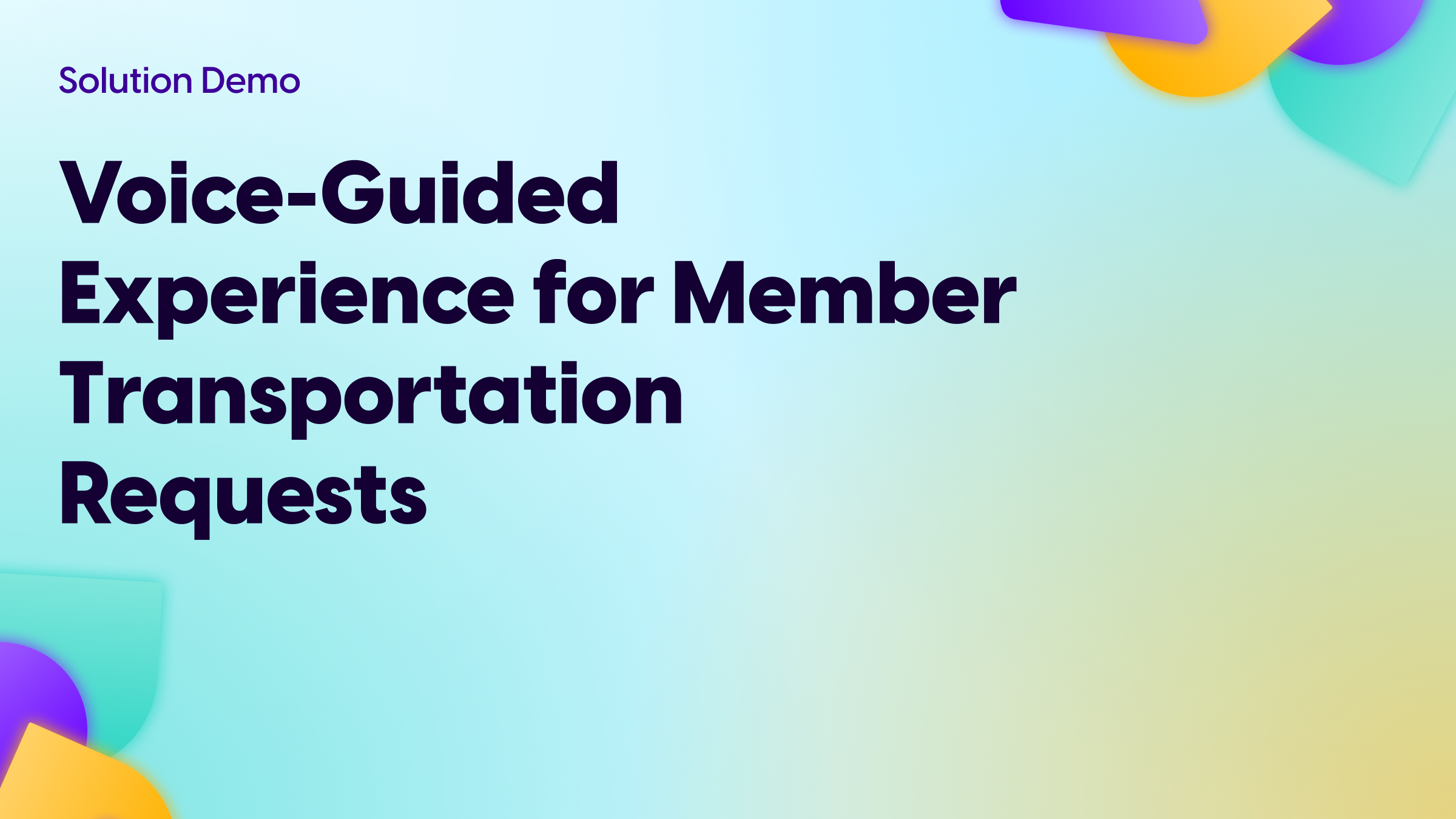 Voice-Guided Experience for Member Transportation Requests