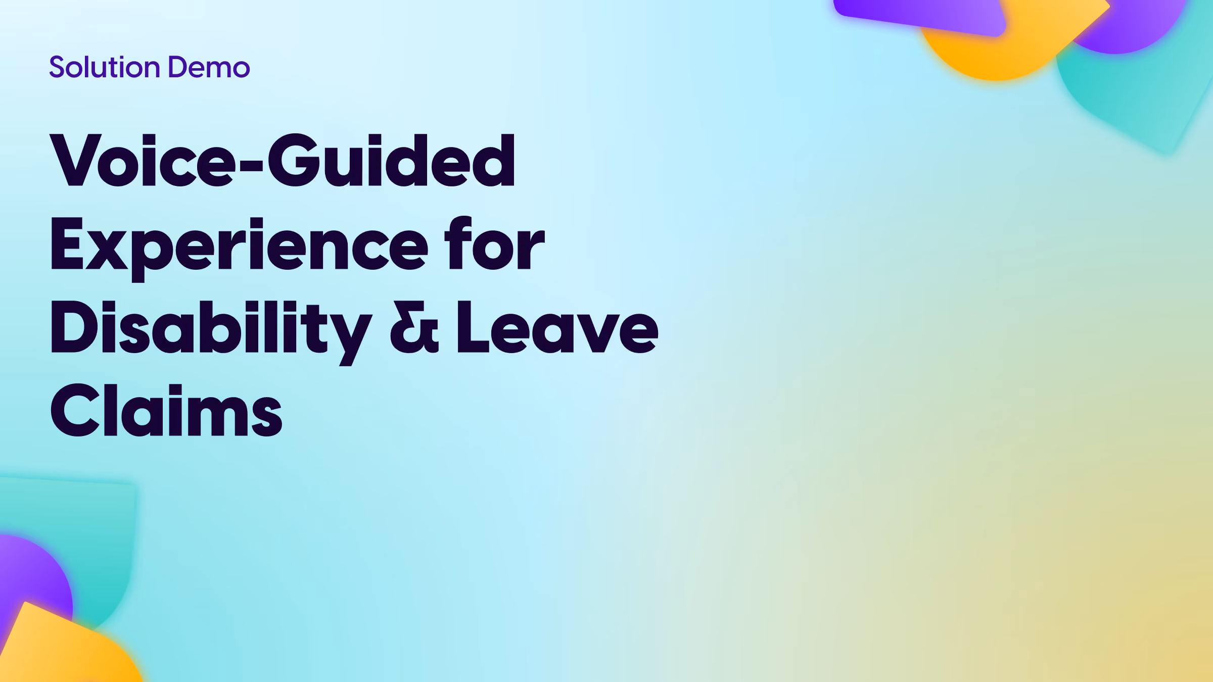 Voice-Guided Experience for Disability & Leave Claims