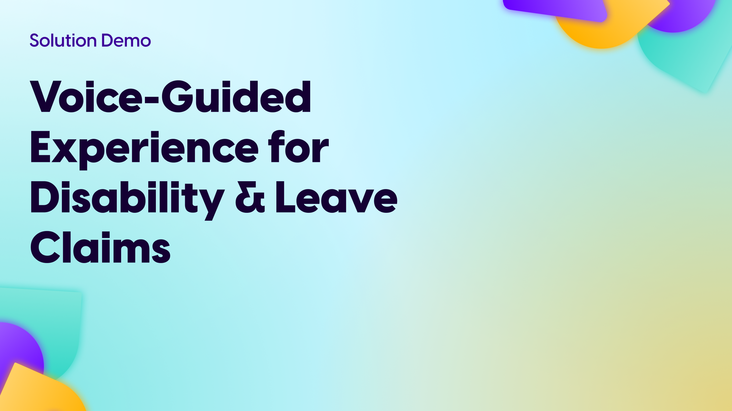 Voice-Guided Experience for Disability & Leave Claims