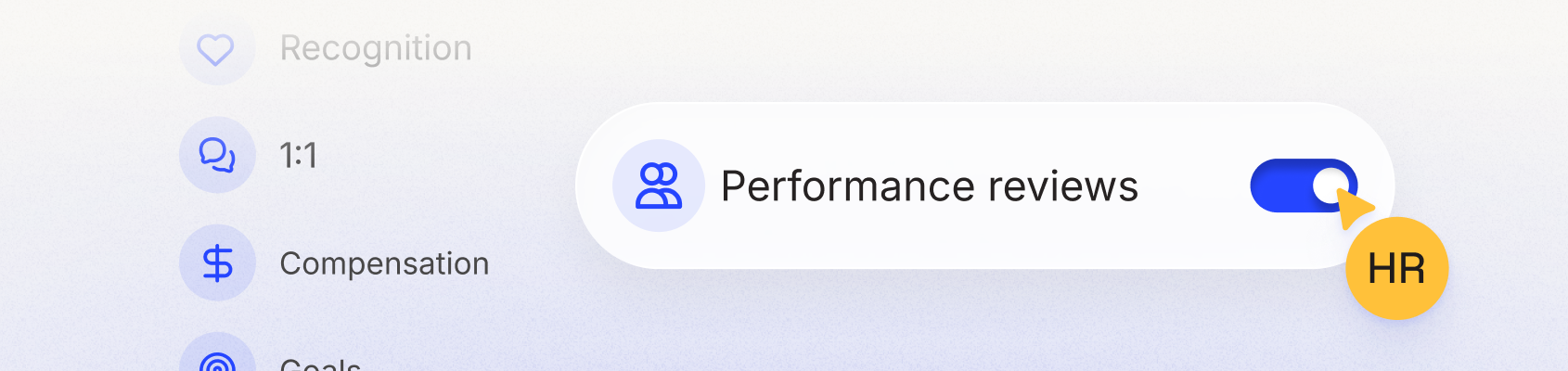 HR interface toggle switched on for Performance reviews with icons for Recognition, 1:1, Compensation, and Goals.