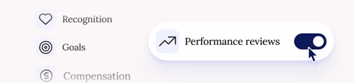 HR interface toggle switched on for Performance reviews with icons for Recognition, 1:1, Compensation, and Goals.
