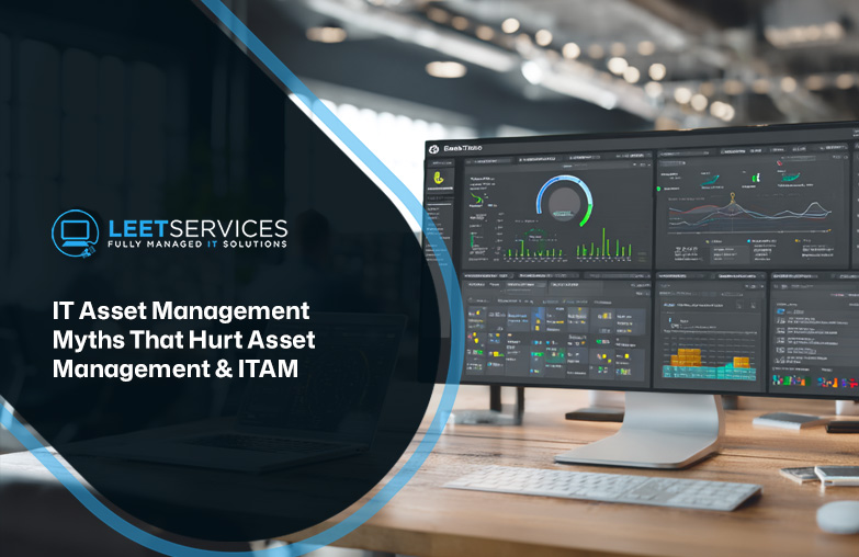 Leet Services blog graphic about IT asset management myths with ITAM dashboard displayed on desktop monitor