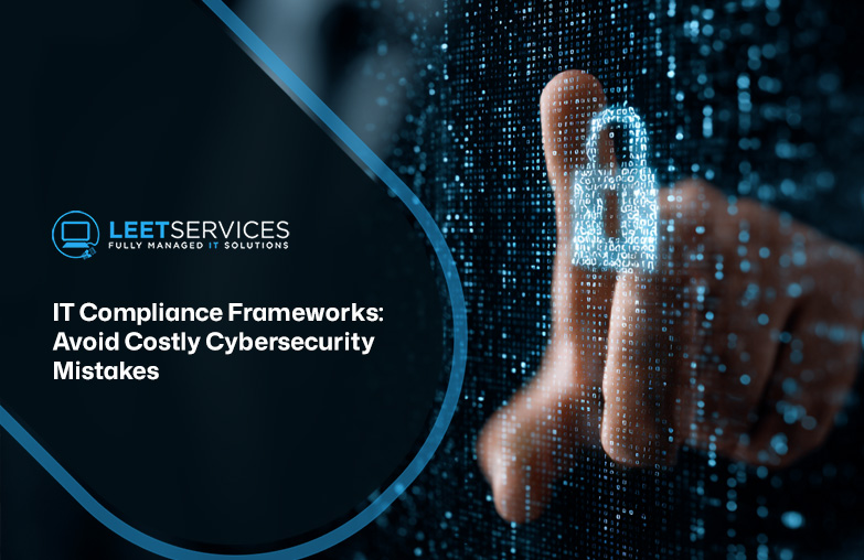 Leet Services blog header on IT compliance frameworks and cybersecurity mistakes with hand touching digital padlock