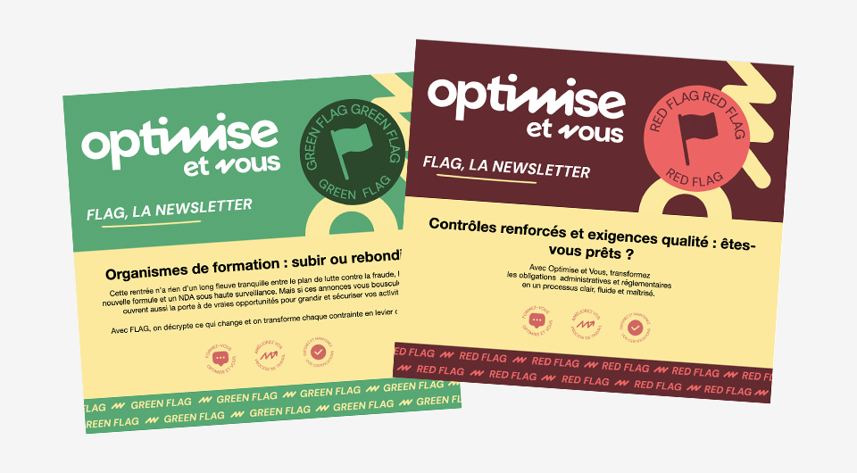 Deux éditions de la newsletter Optimise et Vous, une avec un thème vert portant l'intitulé 'Organismes de formation : subir ou rebondir', l'autre rouge intitulée 'Contrôles renforcés et exigences qualité : êtes-vous prêts ?'.