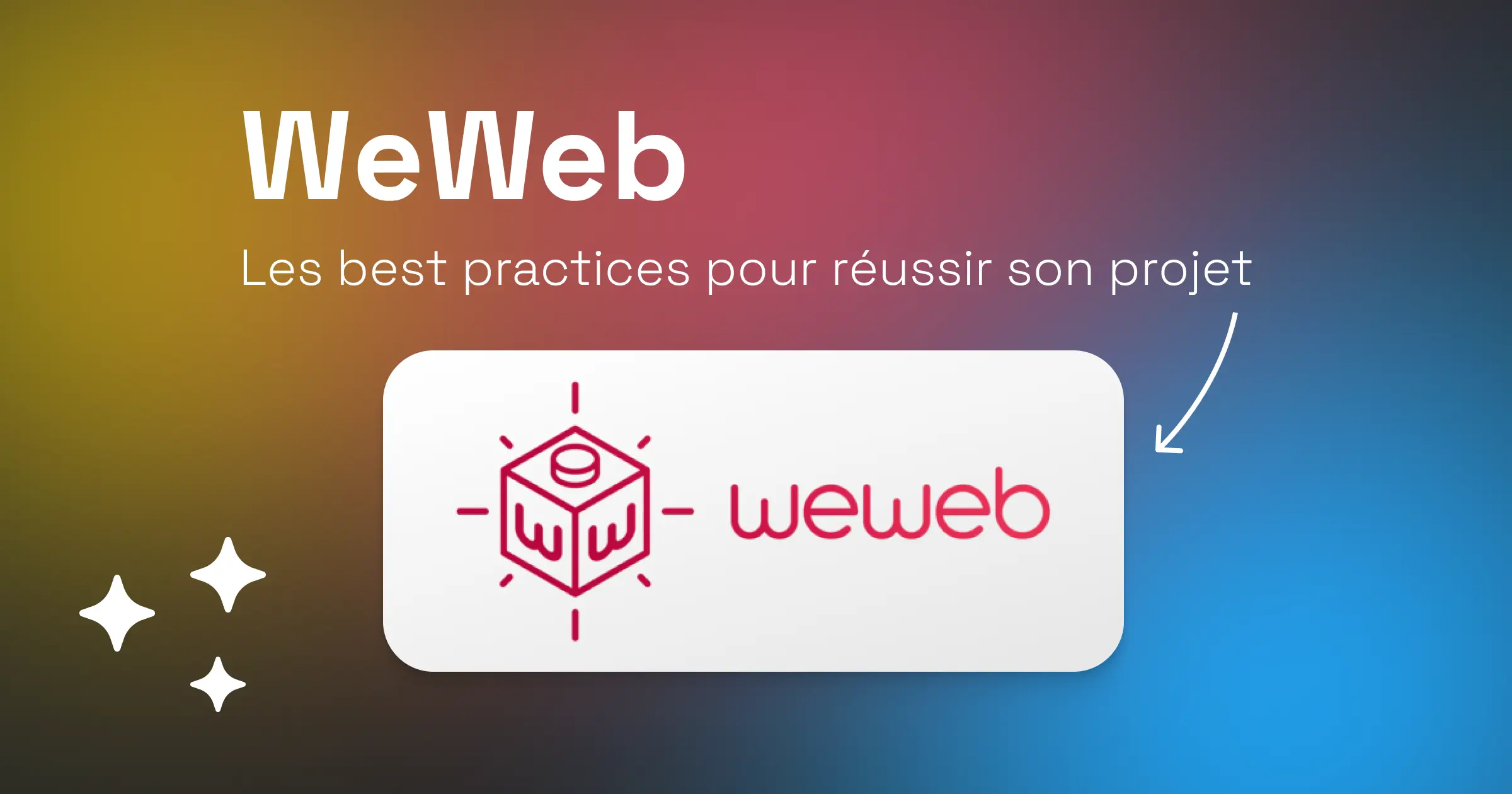 Conseils essentiels pour réussir son projet d'application avec WeWeb en no code