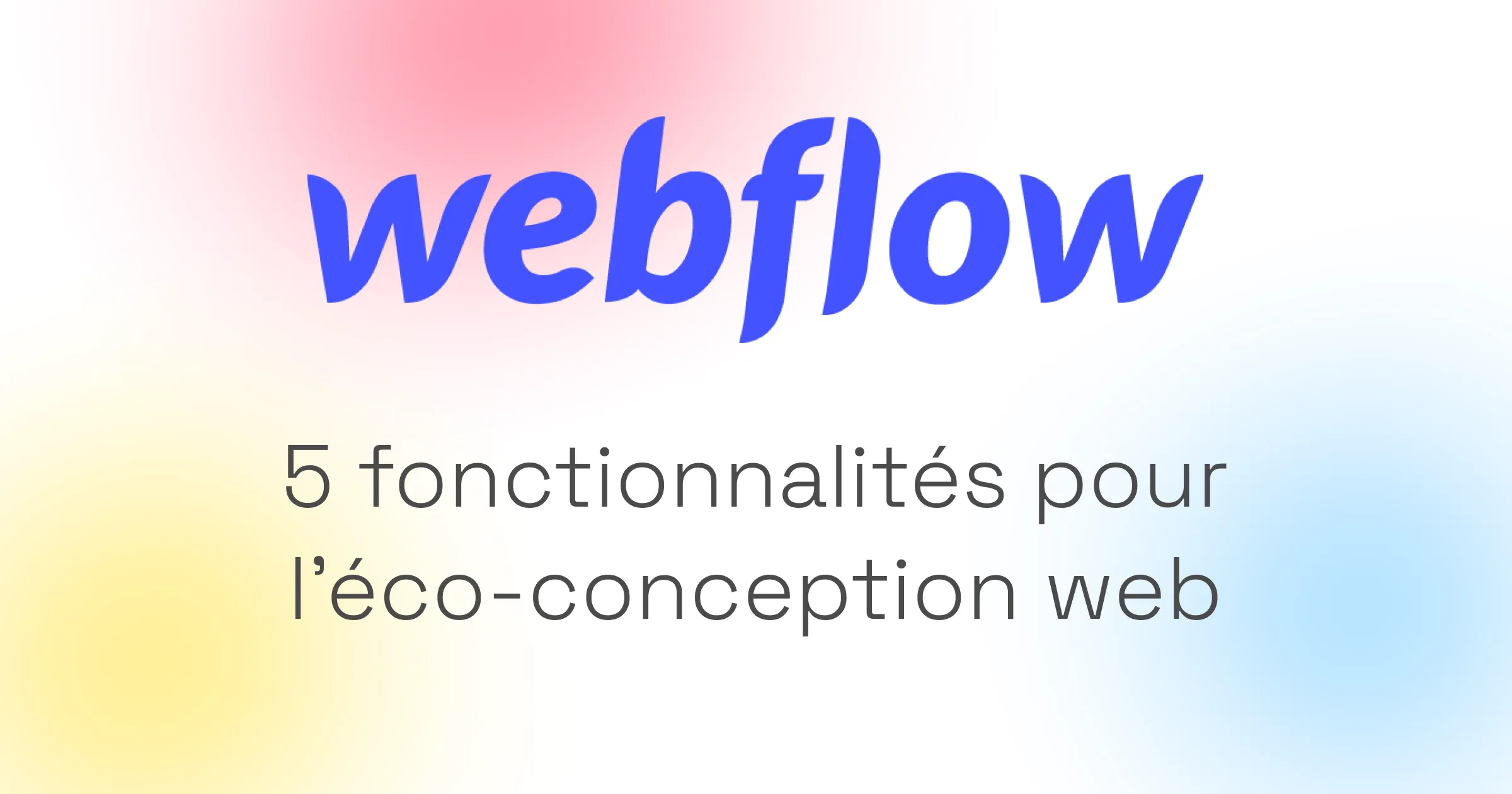 Éco-conception web avec Webflow : pratiques durables pour des sites web responsables