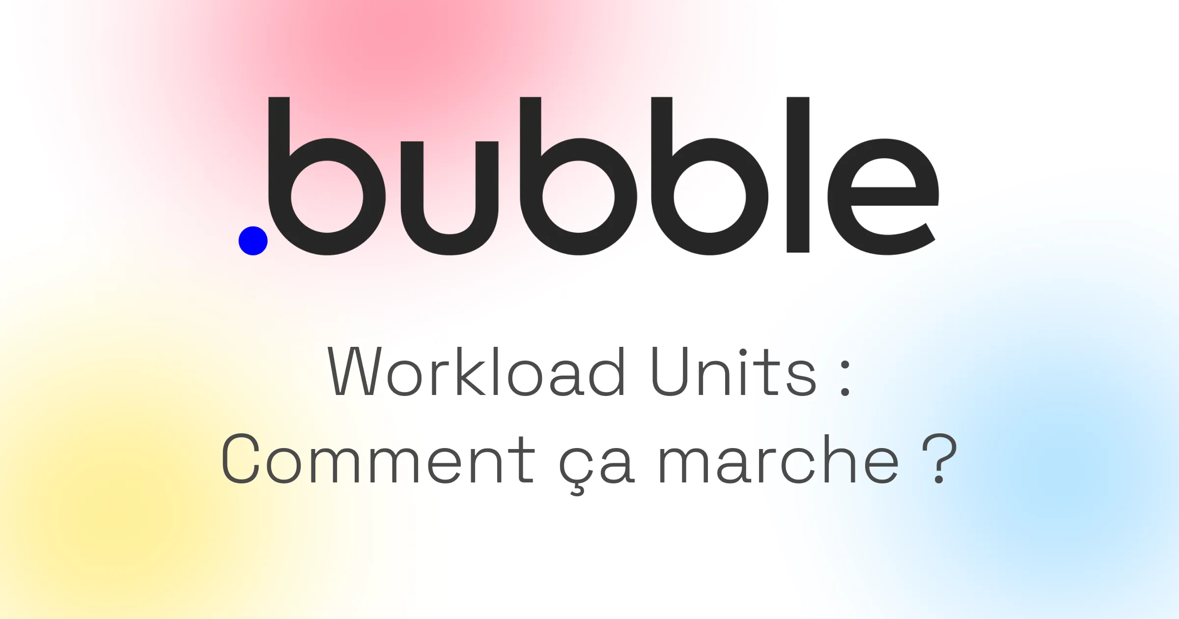 Dashboard Bubble Workload Units avec métriques de performance