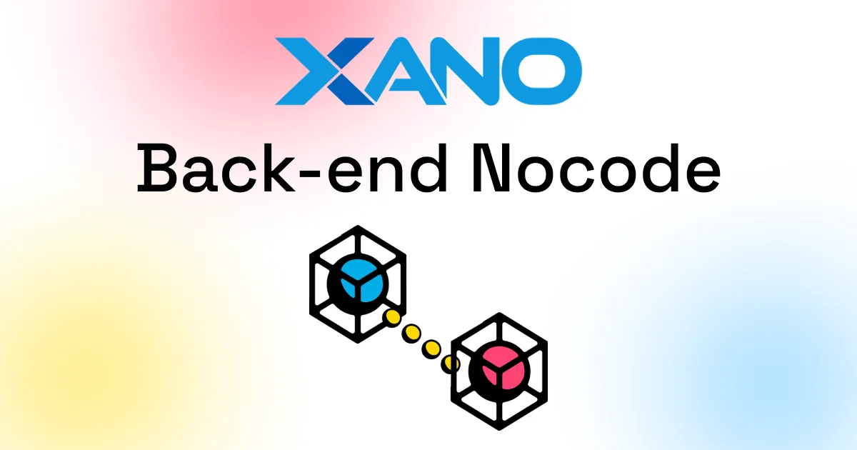 Interface Xano montrant la création d'API et de bases de données no-code pour applications web performantes et sécurisées