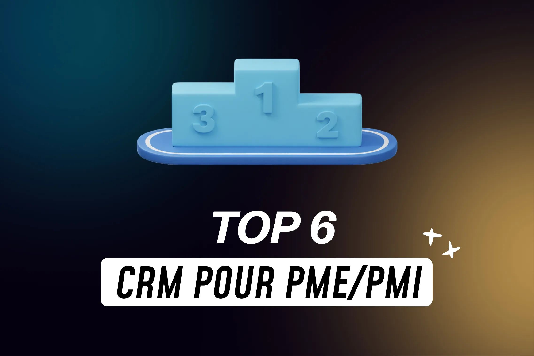 miniature avec écrit dessus : "Les 6 meilleurs CRM pour PME et ETI"