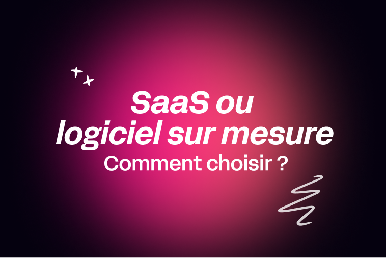 miniature avec écrit dessus : "SaaS ou logiciel sur mesure"