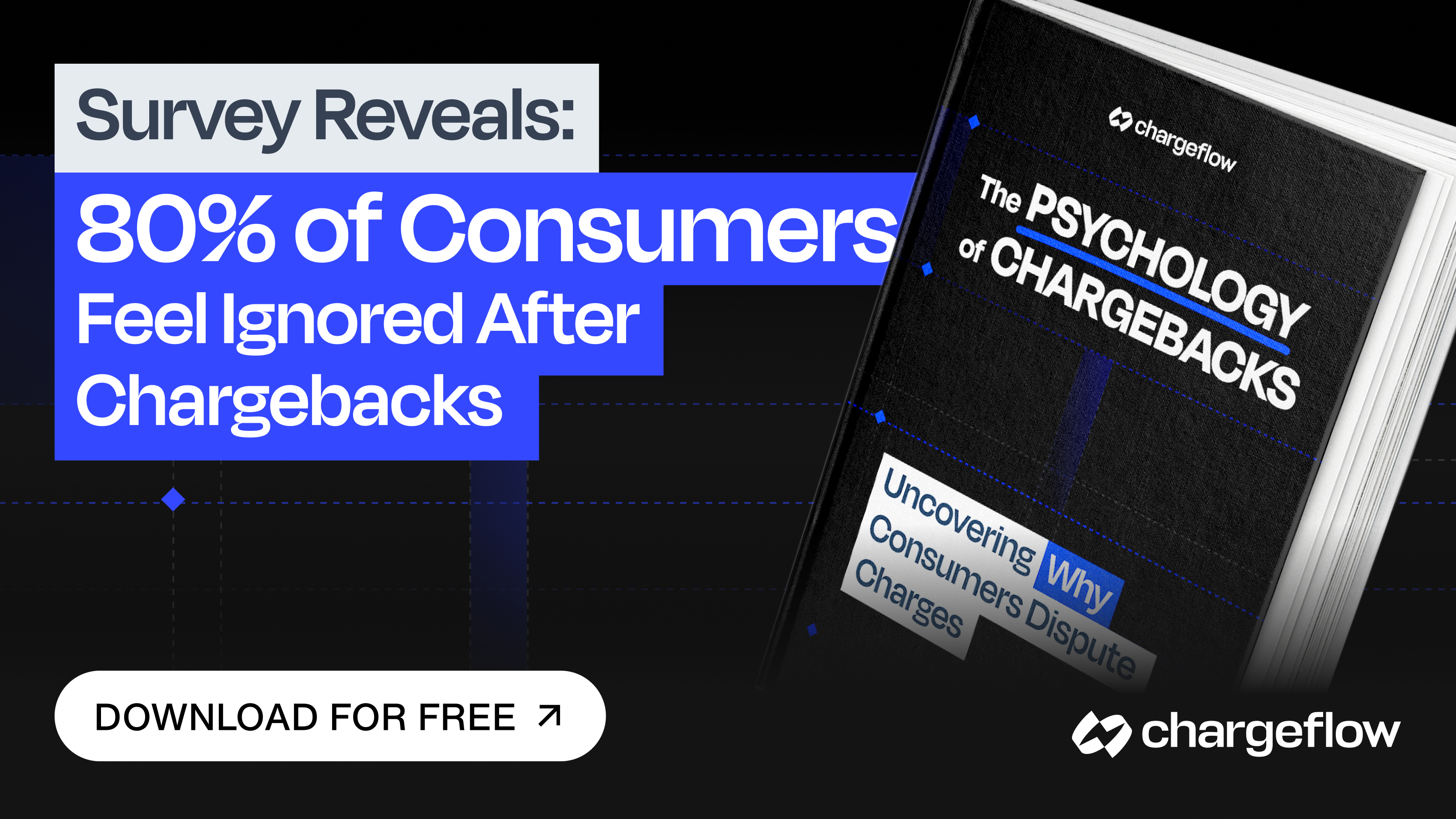 Chargeflow's Psychology of Chargebacks Report