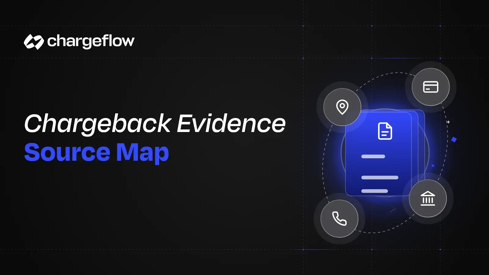 Chargeback Evidence Source Map