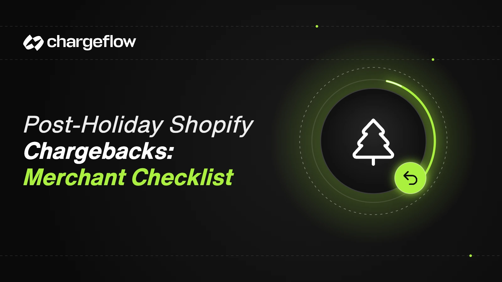Post-holiday Shopify chargebacks merchant checklist, holiday tree icon