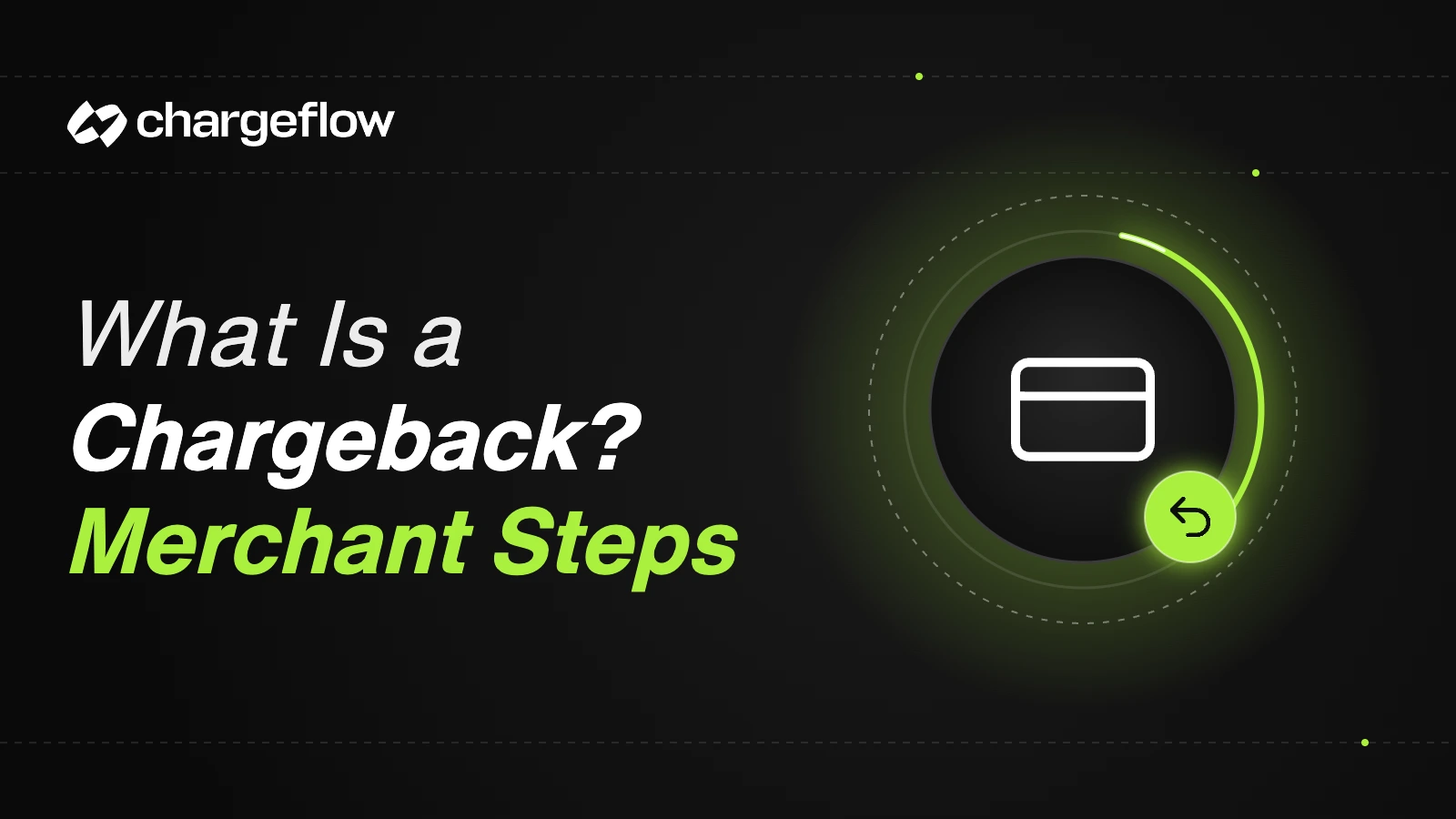 What is a chargeback: merchant steps, credit card with reversal arrow icon