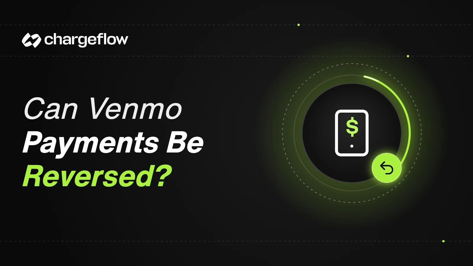 Can Venmo payments be reversed, smartphone with dollar sign icon