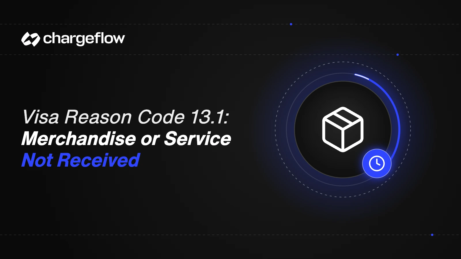 Visa Reason Code 13.1: How to Win Merchandise/Services Not Received