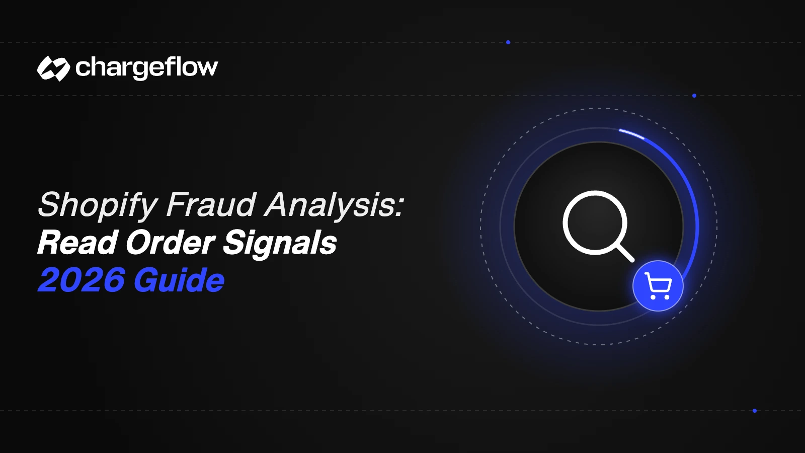 Shopify Fraud Analysis: How to Read Order Signals (2026)