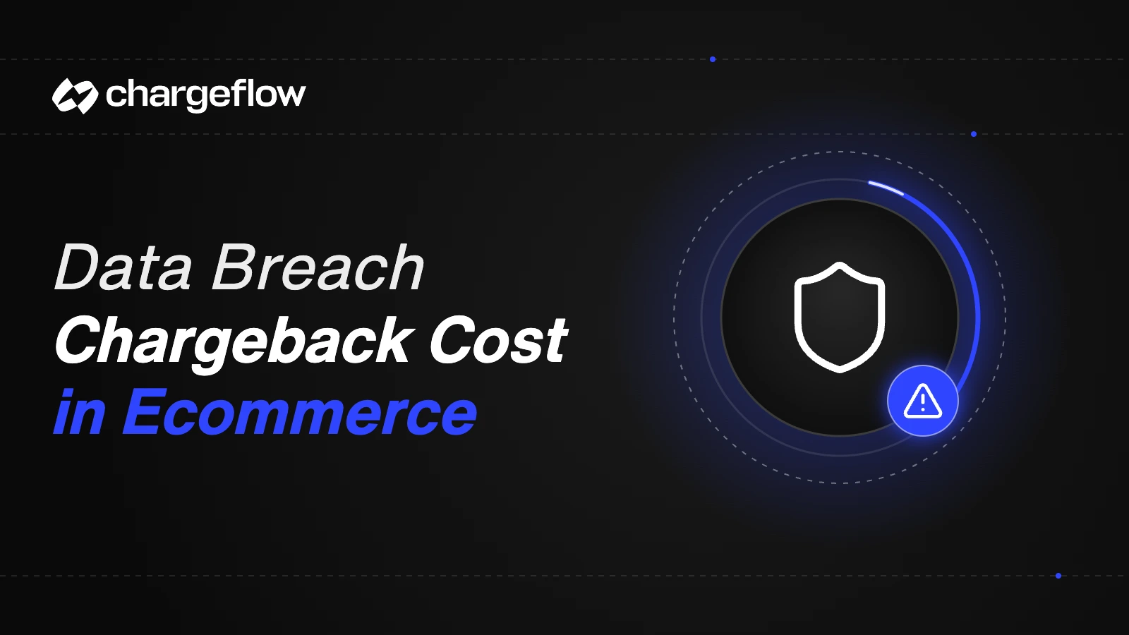 Data breach chargeback cost in ecommerce, shield icon