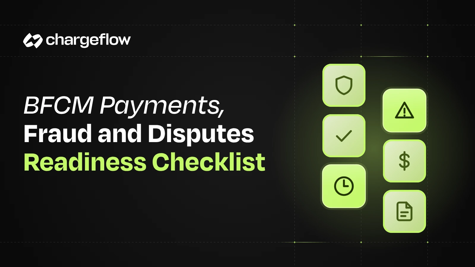 BFCM Payments, Fraud and Disputes Readiness Checklist