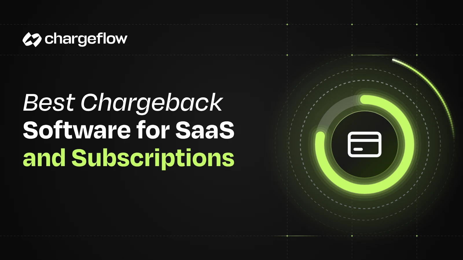 Best chargeback software for SaaS and subscriptions