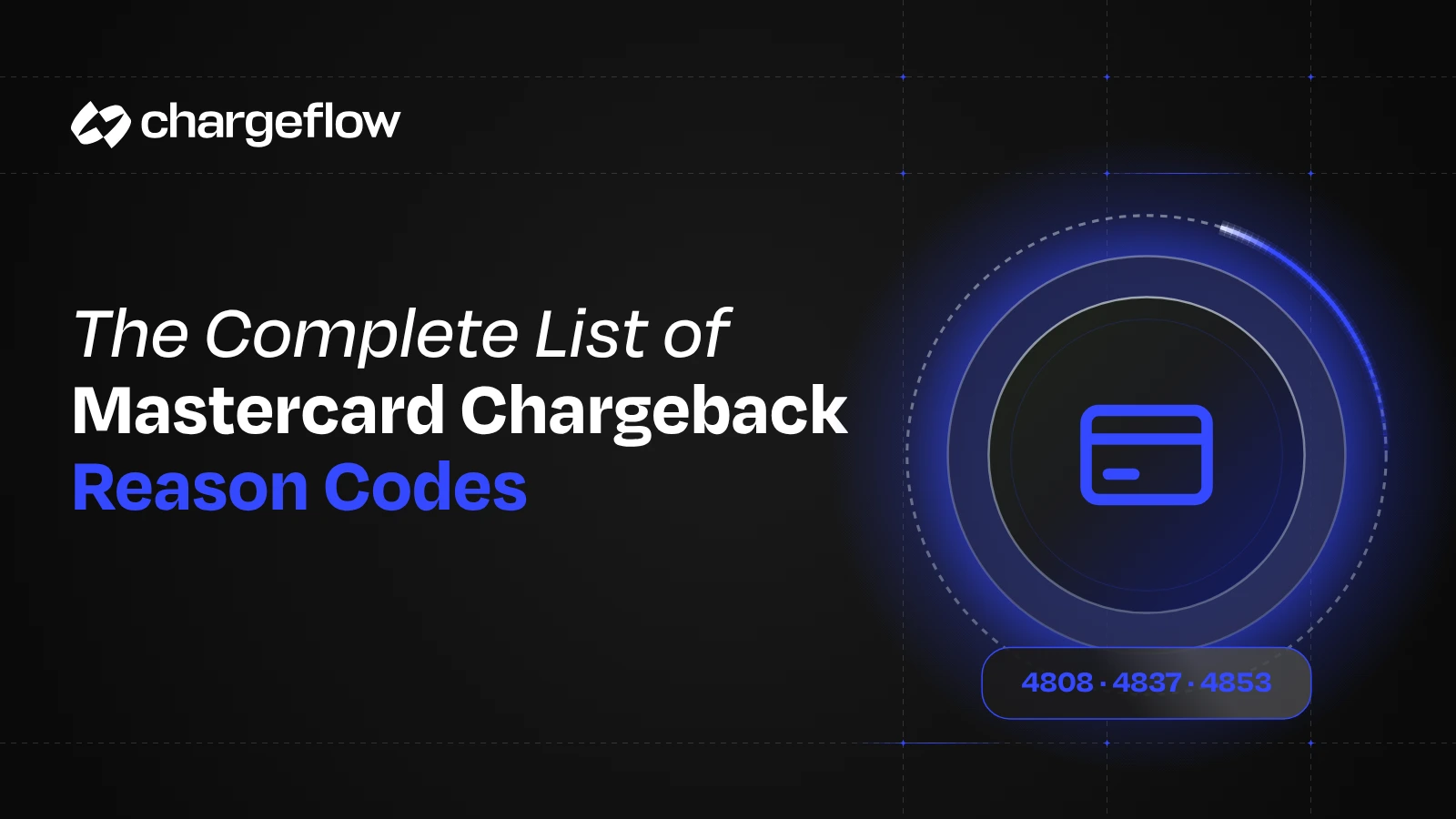 Mastercard Chargeback Reason Codes: 2026 List and Evidence