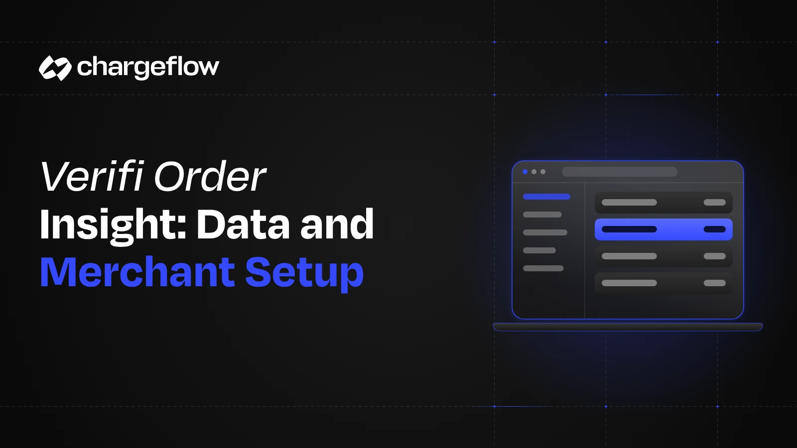 Verifi Order Insight data, eligibility and merchant setup