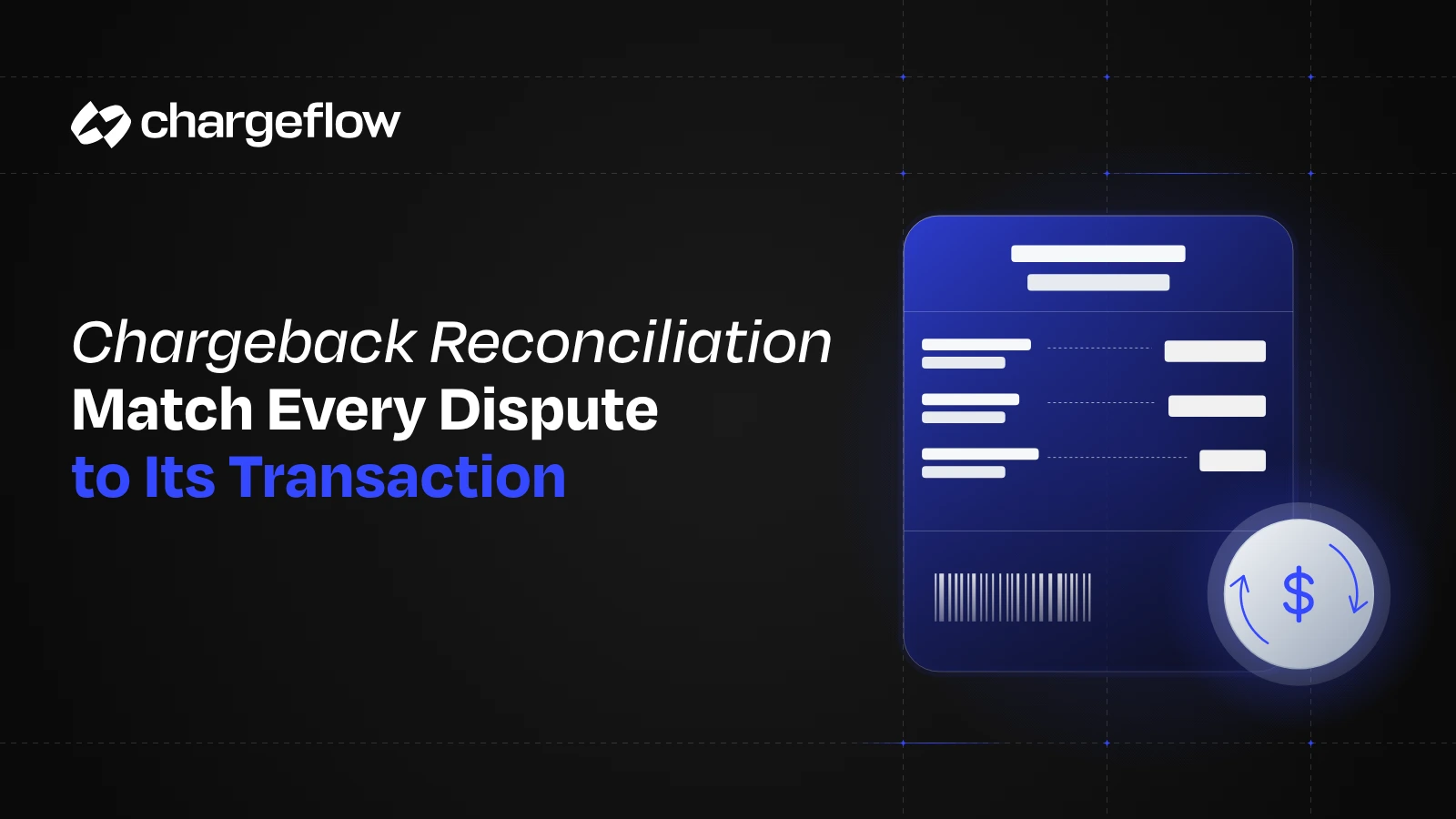 Chargeback Reconciliation: The Key to Reducing Fraud and Increasing Revenue