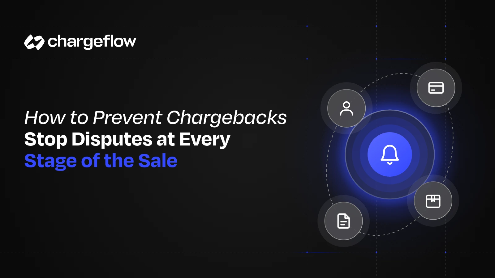 How to Prevent Chargebacks: A Stage-by-Stage Merchant Guide