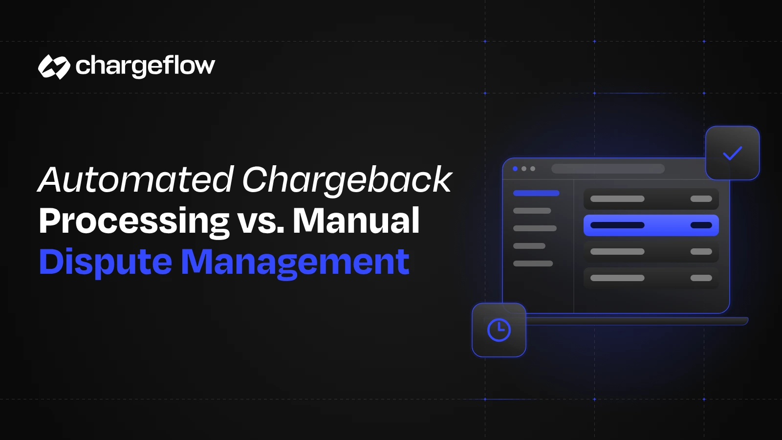 Automated Chargeback Processing vs. Manual Dispute Management