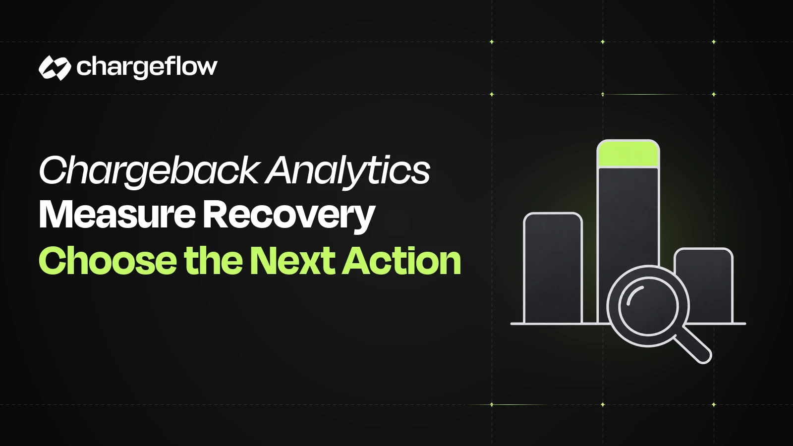 Chargeback analytics: measure recovery and choose the next action, with outlined charts and a magnifying glass.