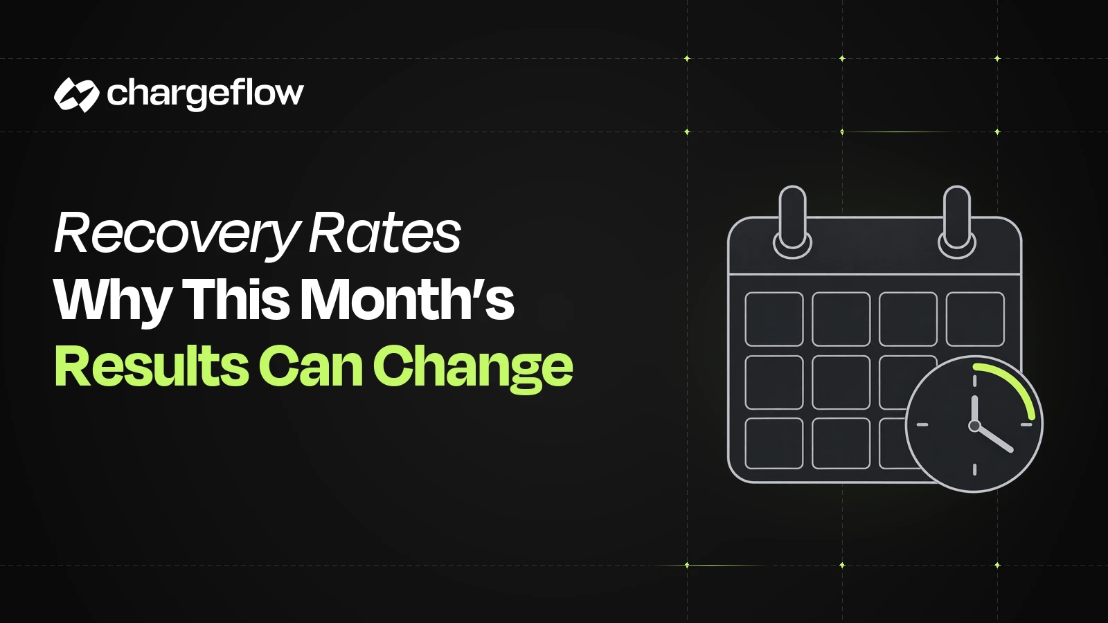 Recovery rates: why this month’s results can change, with a calendar and clock.