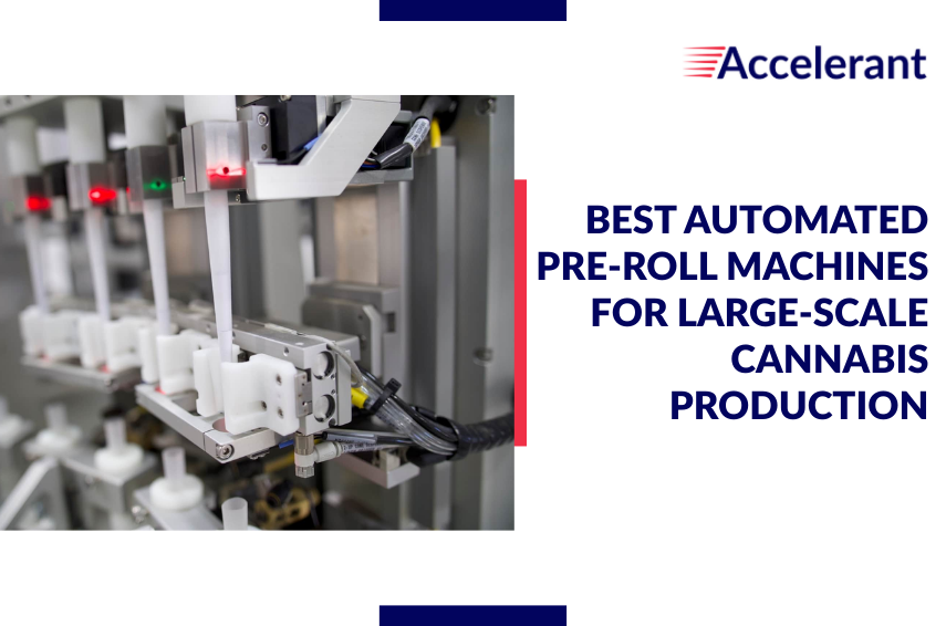 Best Automated Pre-Roll Machines for Large-Scale Cannabis Production